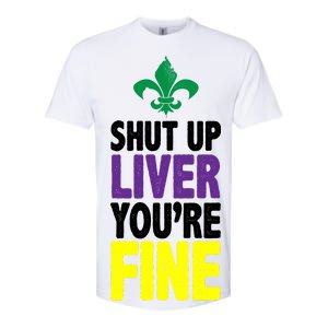 Mardi Gras Shut Up Liver You're Fine Softstyle CVC T-Shirt