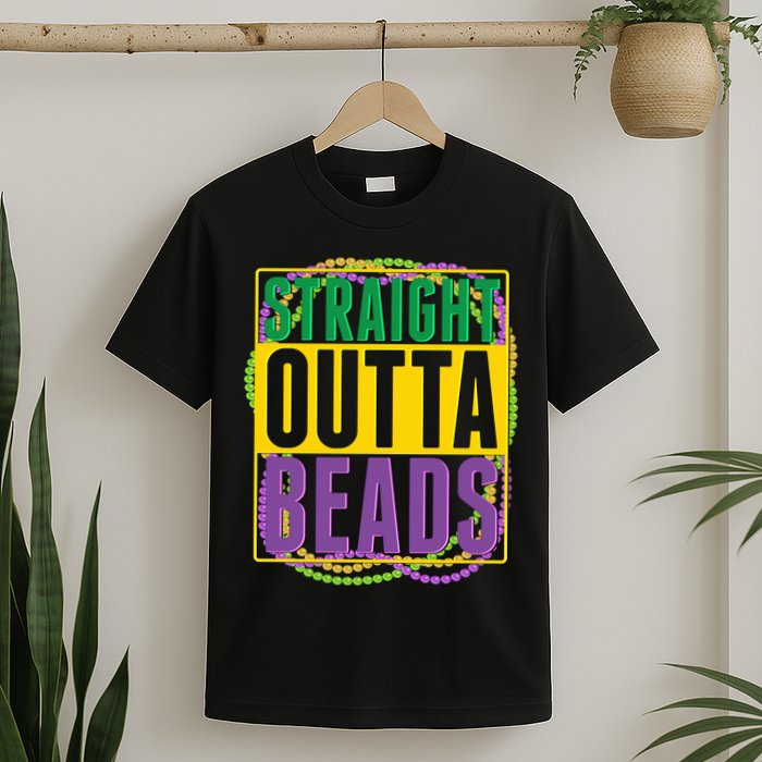 Mardi Gras Straight Outta Beads  T-Shirt