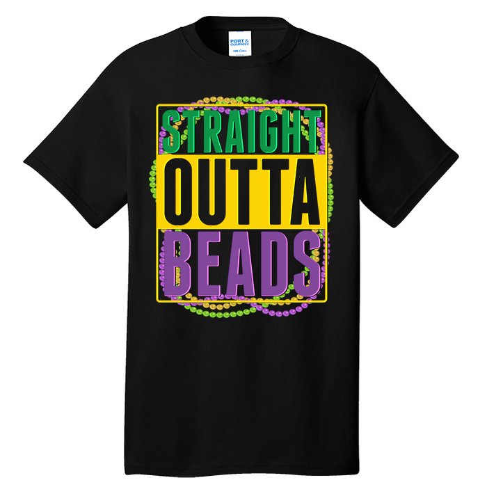 Mardi Gras Straight Outta Beads  Tall T-Shirt