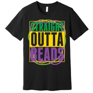 Mardi Gras Straight Outta Beads  Premium T-Shirt