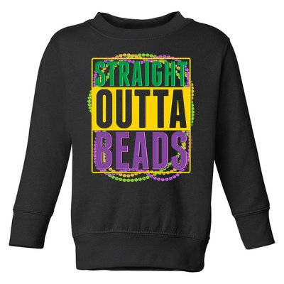 Mardi Gras Straight Outta Beads  Toddler Sweatshirt