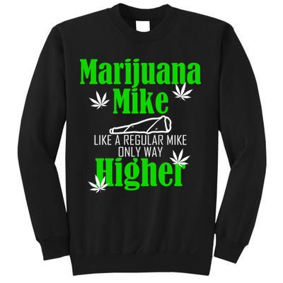 Marijuana Mike Funny Weed 420 Cannabis Sweatshirt