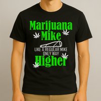 Marijuana Mike Funny Weed 420 Cannabis T-Shirt