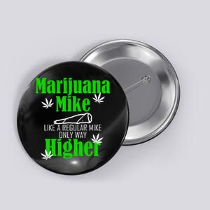 Marijuana Mike Funny Weed 420 Cannabis Button