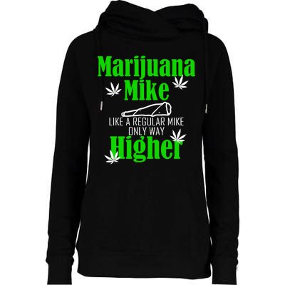 Marijuana Mike Funny Weed 420 Cannabis Womens Funnel Neck Pullover Hood