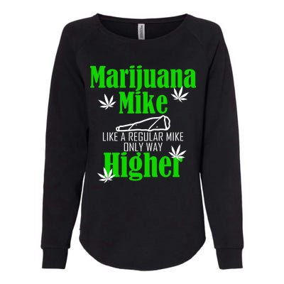 Marijuana Mike Funny Weed 420 Cannabis Womens California Wash Sweatshirt