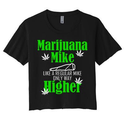 Marijuana Mike Funny Weed 420 Cannabis Women's Crop Top Tee