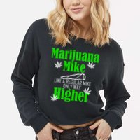 Marijuana Mike Funny Weed 420 Cannabis Cropped Pullover Crew