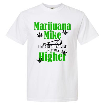 Marijuana Mike Funny Weed 420 Cannabis Garment-Dyed Heavyweight T-Shirt