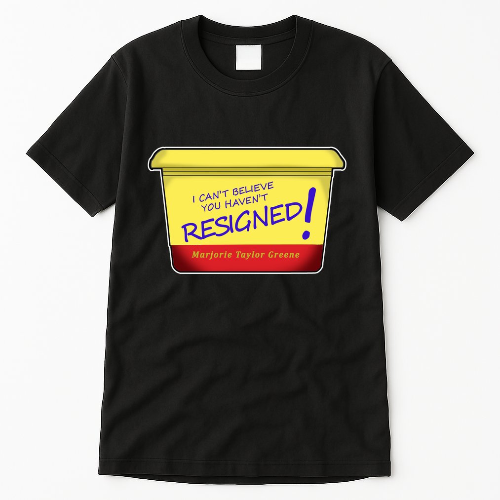 Marjorie Taylor Greene Margarine Politics Tall T-Shirt