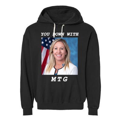 Marjorie Taylor Greene You Down With MTG Garment-Dyed Fleece Hoodie