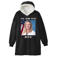 Marjorie Taylor Greene You Down With MTG Hooded Wearable Blanket