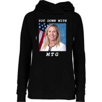 Marjorie Taylor Greene You Down With MTG Womens Funnel Neck Pullover Hood