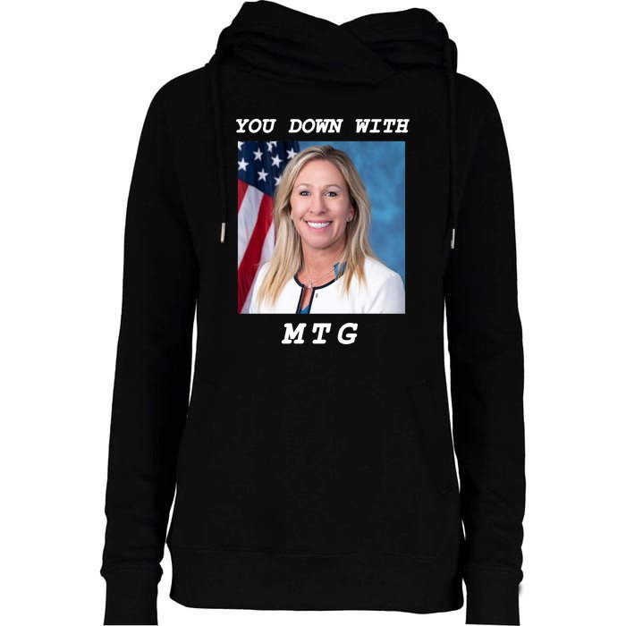 Marjorie Taylor Greene You Down With MTG Womens Funnel Neck Pullover Hood