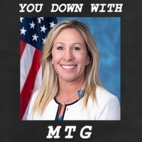 Marjorie Taylor Greene You Down With MTG Trucker Hat