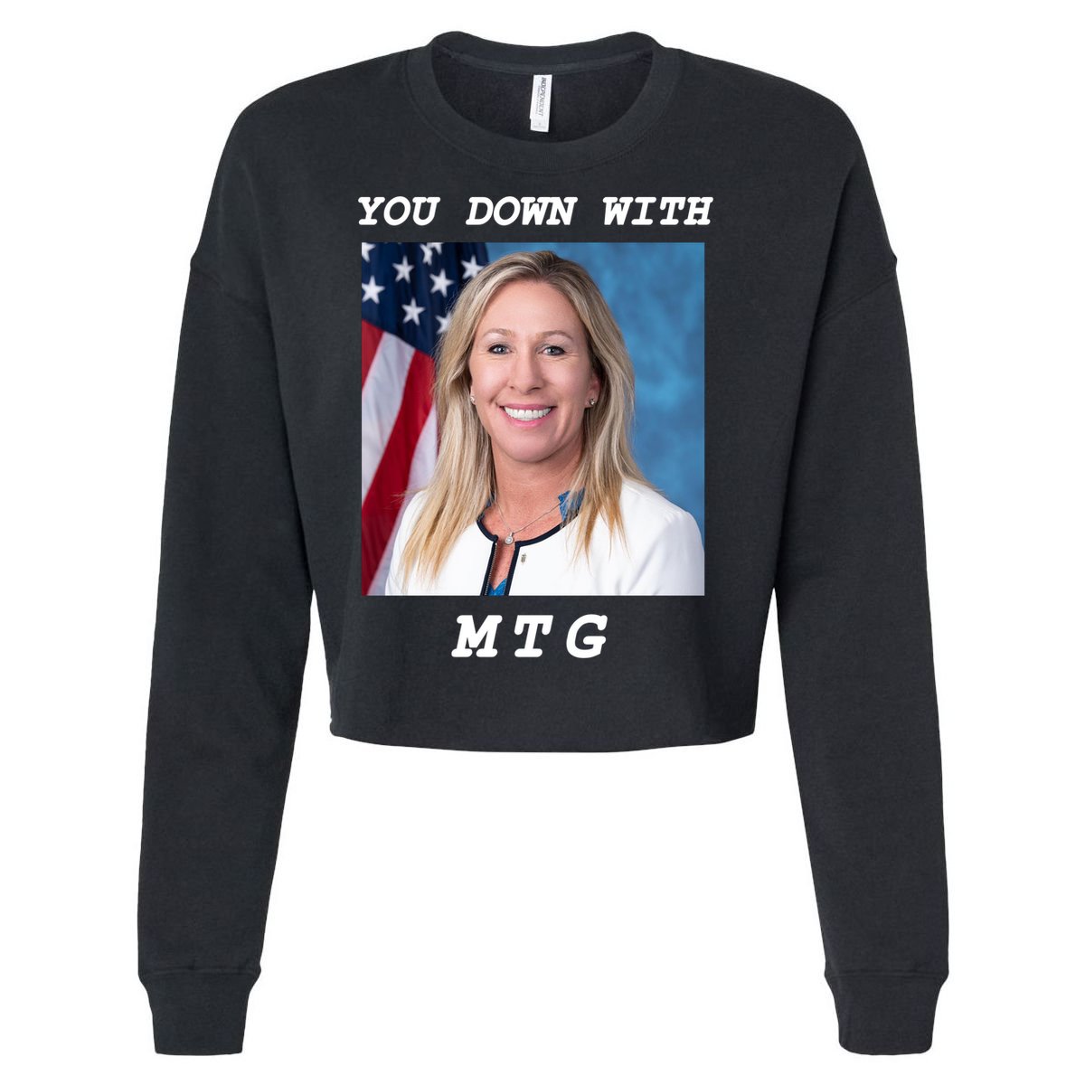 Marjorie Taylor Greene You Down With MTG Cropped Pullover Crew
