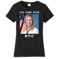 Marjorie Taylor Greene You Down With MTG Women's T-Shirt