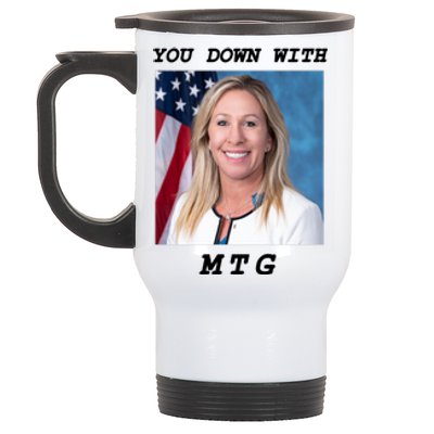 Marjorie Taylor Greene You Down With MTG Stainless Steel Travel Mug