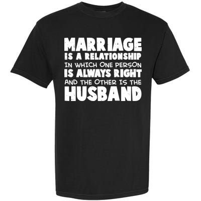 Marriage Is A Relationship Funny Husband Garment-Dyed Heavyweight T-Shirt