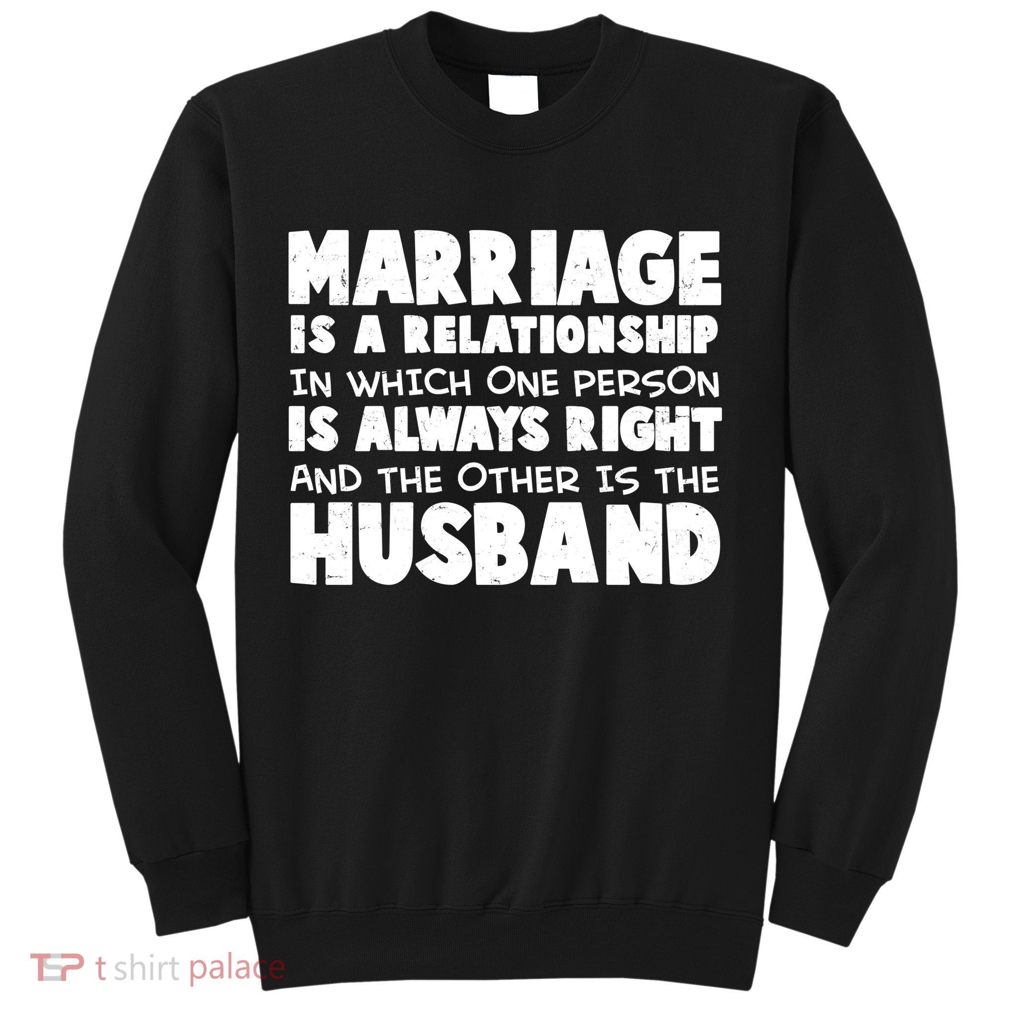 Marriage Is A Relationship Funny Husband Sweatshirt
