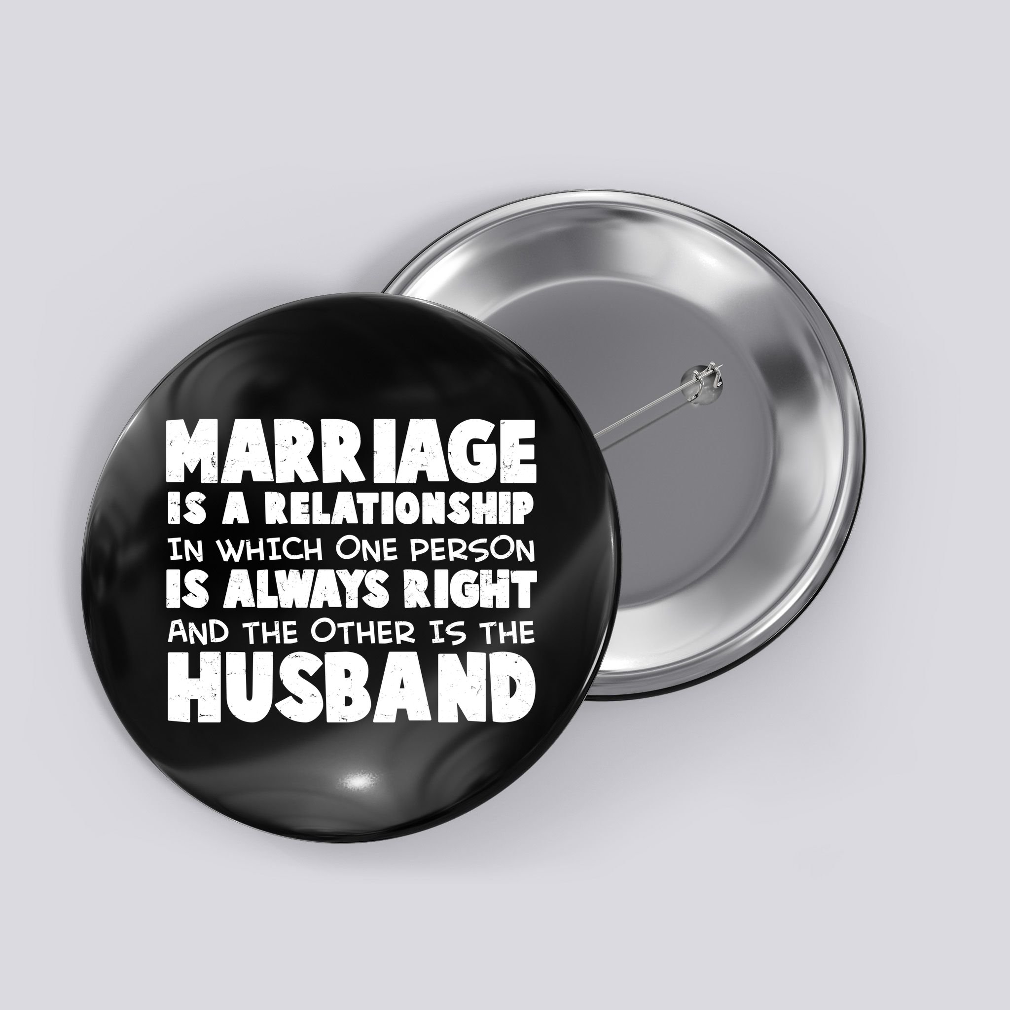 Marriage Is A Relationship Funny Husband Button