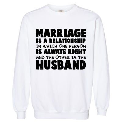 Marriage Is A Relationship Funny Husband Garment-Dyed Sweatshirt