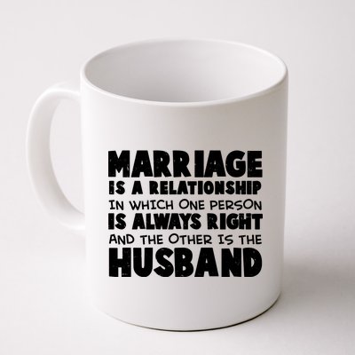 Marriage Is A Relationship Funny Husband Coffee Mug