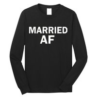 Married AF Long Sleeve Shirt