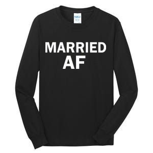 Married AF Tall Long Sleeve T-Shirt