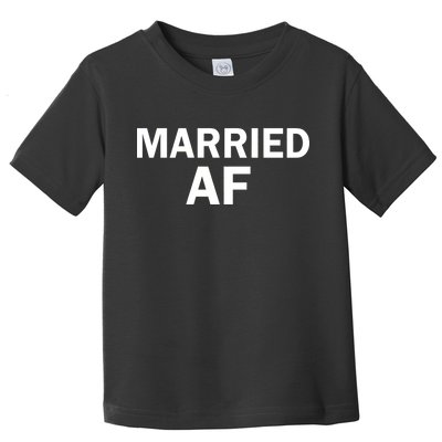 Married AF Toddler T-Shirt