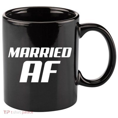 Married AF Funny Marriage Wedding 11oz C Handle Ceramic Mug