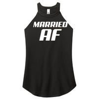 Married AF Funny Marriage Wedding Women's Perfect Tri Rocker Tank