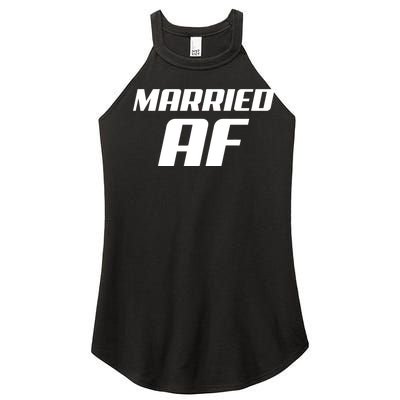 Married AF Funny Marriage Wedding Women's Perfect Tri Rocker Tank