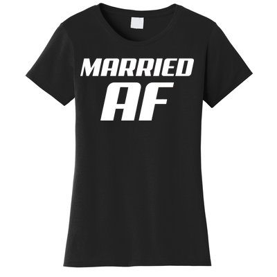 Married AF Funny Marriage Wedding Women's T-Shirt