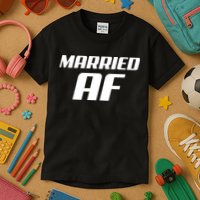 Married AF Funny Marriage Wedding Kids T-Shirt