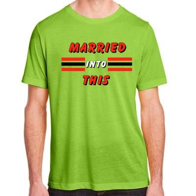 Married Into This Cleveland Football Fan Adult ChromaSoft Performance T-Shirt