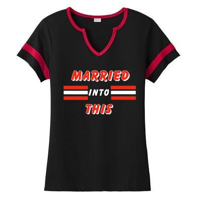 Married Into This Cleveland Football Fan Ladies Halftime Notch Neck Tee