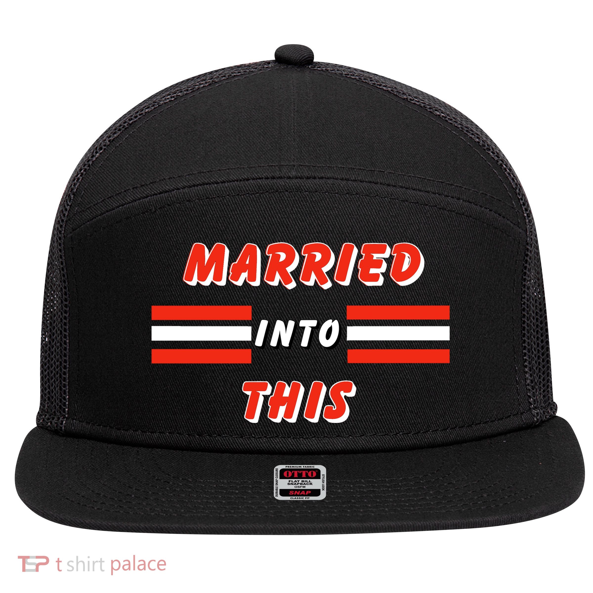 Married Into This Cleveland Football Fan 7 Panel Mesh Trucker Snapback Hat