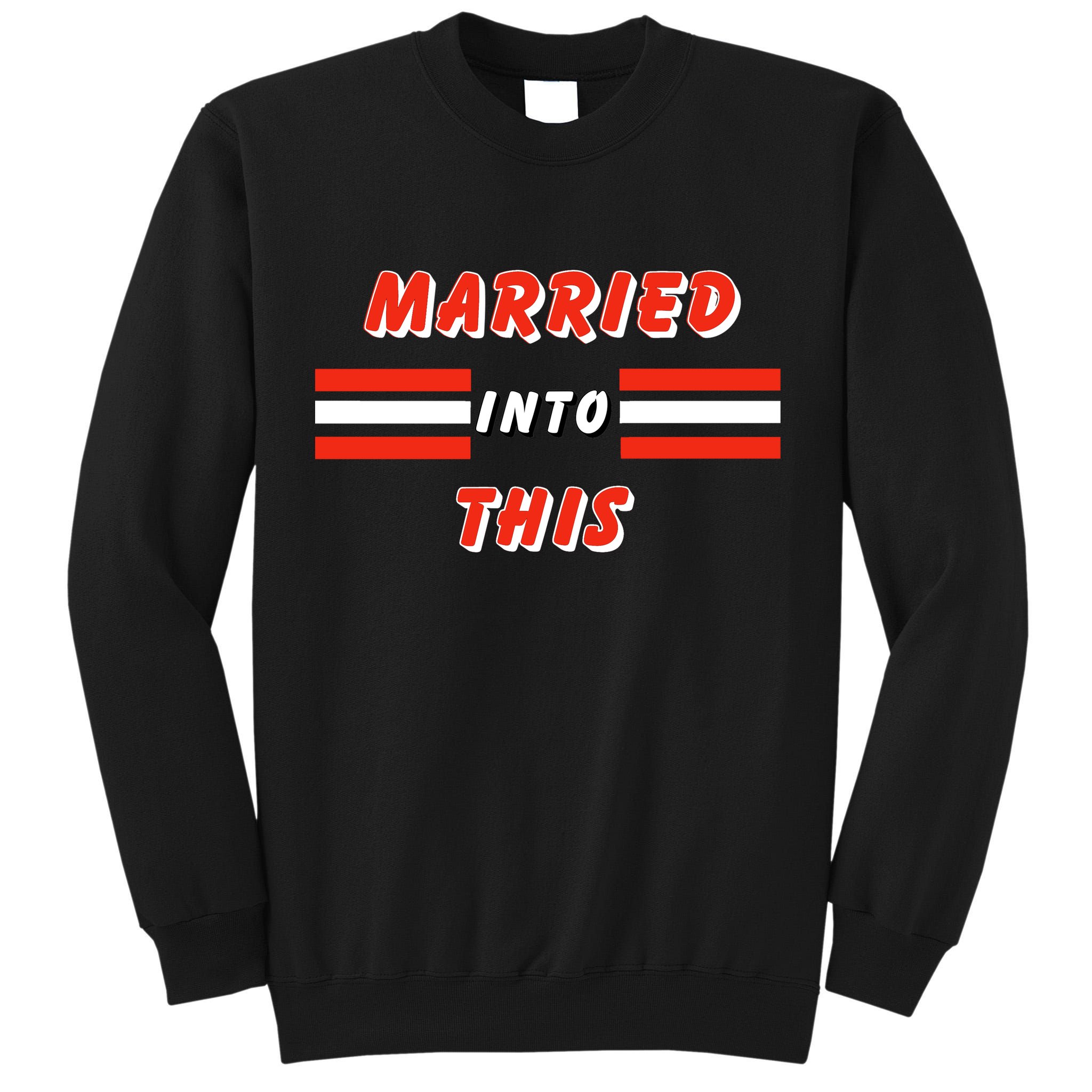Married Into This Cleveland Football Fan Tall Sweatshirt
