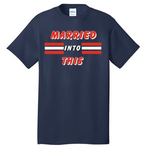 Married Into This Cleveland Football Fan Tall T-Shirt