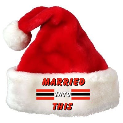 Married Into This Cleveland Football Fan Premium Christmas Santa Hat