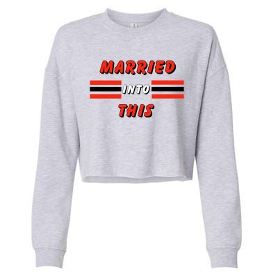 Married Into This Cleveland Football Fan Cropped Pullover Crew