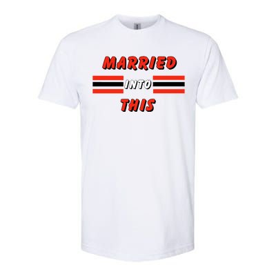 Married Into This Cleveland Football Fan Softstyle CVC T-Shirt