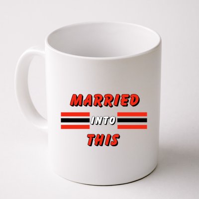 Married Into This Cleveland Football Fan Coffee Mug