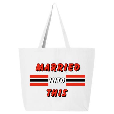 Married Into This Cleveland Football Fan 25L Jumbo Tote