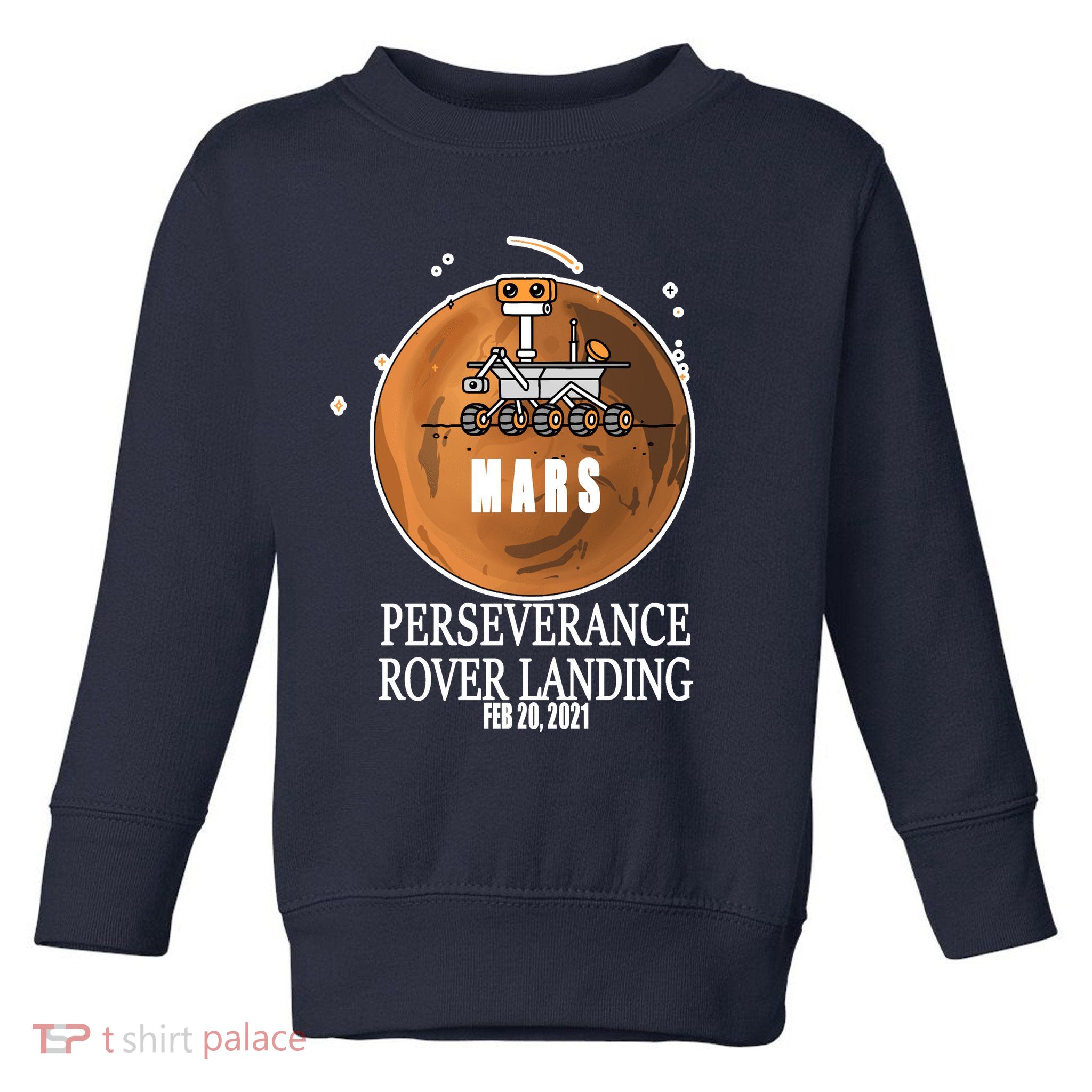 Mars Rover Landing Perseverance Toddler Sweatshirt