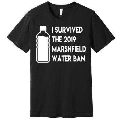 Marshfield water ban  Premium T-Shirt