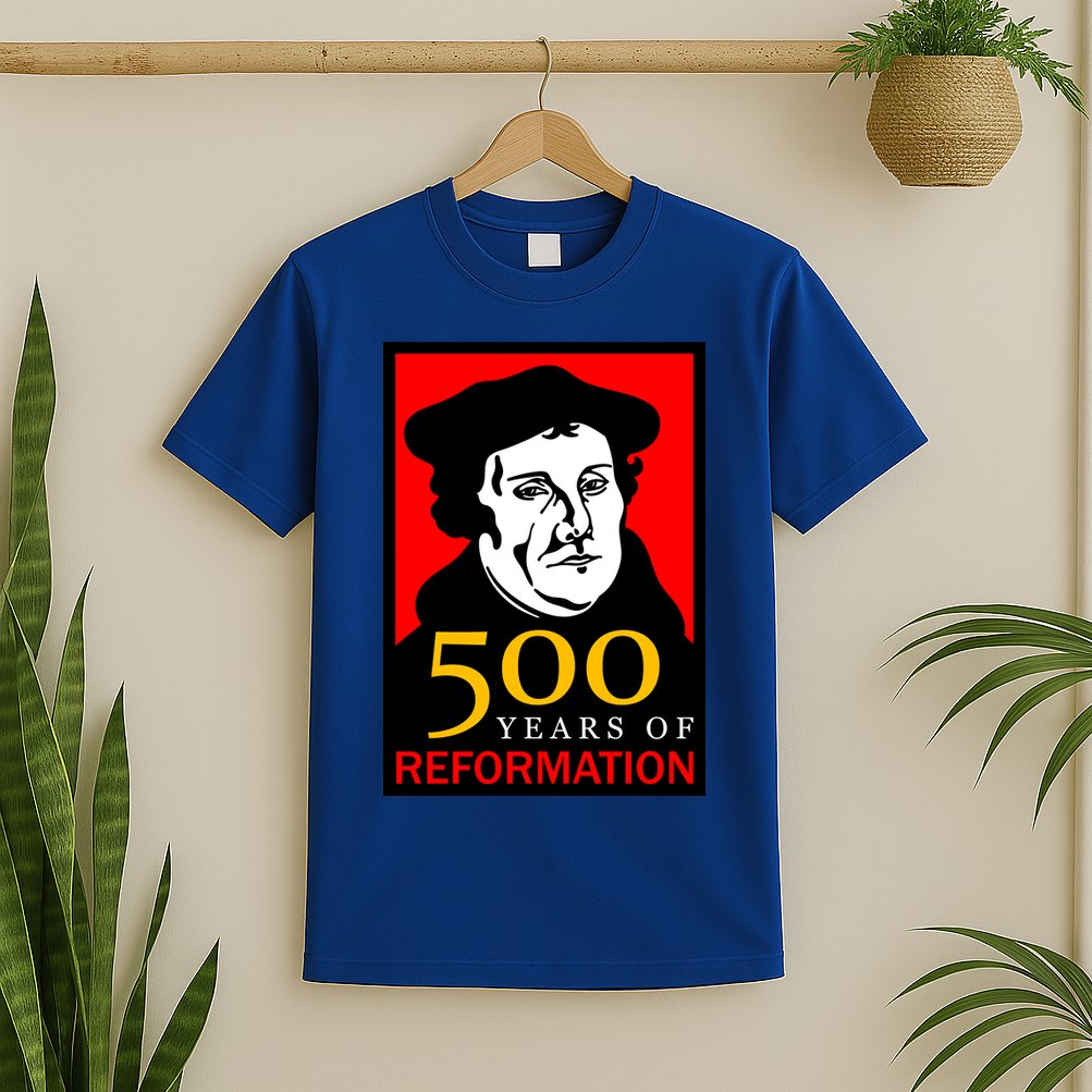 Martin Luther 500 Years of Reformation Day T-Shirt