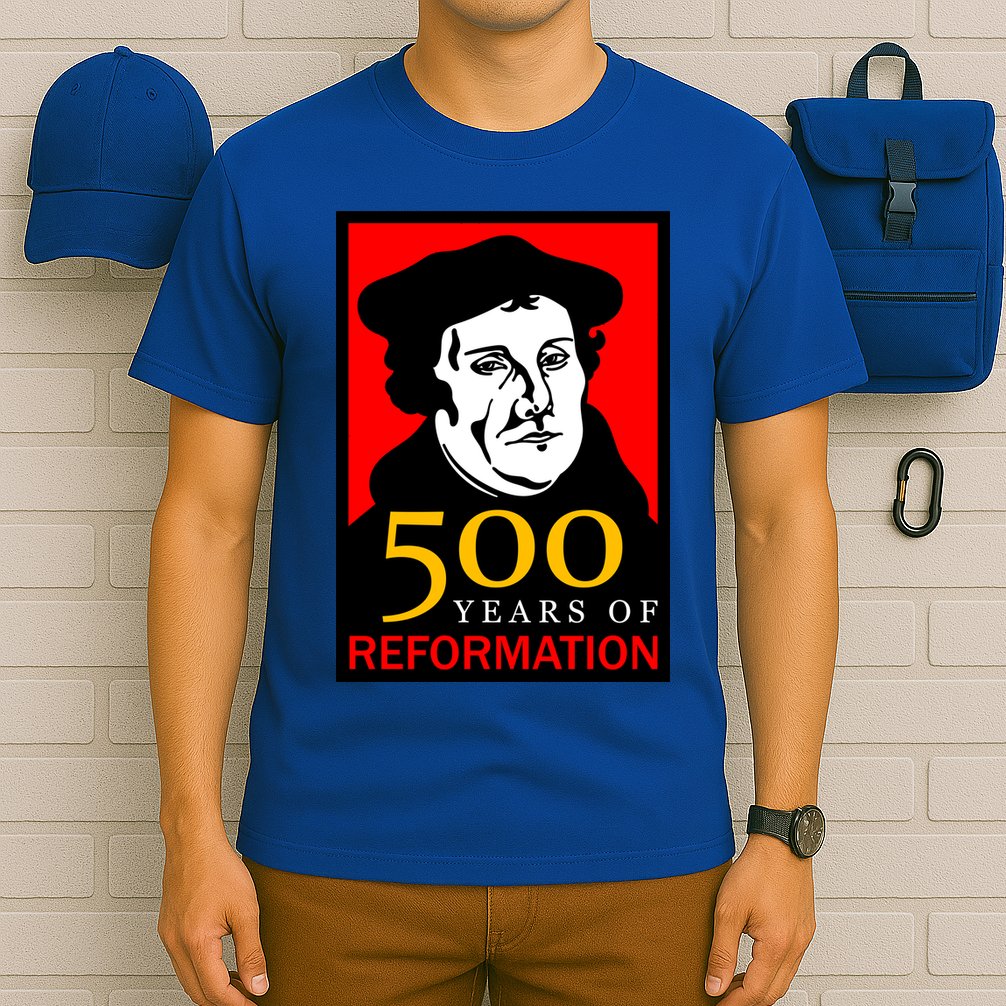 Martin Luther 500 Years of Reformation Day T-Shirt