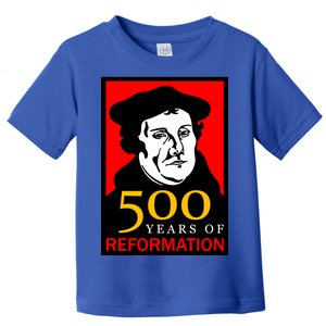 Martin Luther 500 Years of Reformation Day Toddler T-Shirt